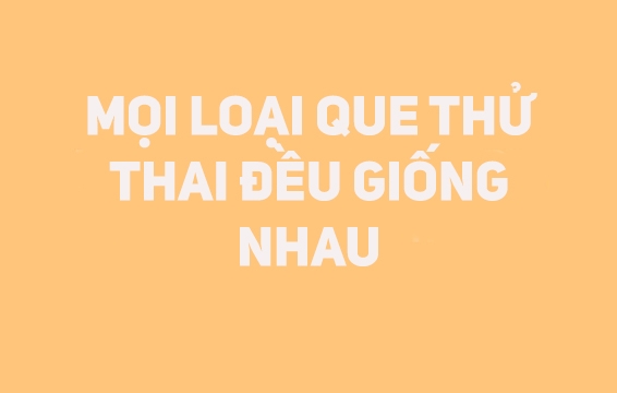 Những điều mà bất cứ phụ nữ nào cũng nên biết về việc thử thai