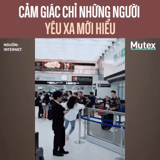 Chỉ những người yêu xa mới hiểu khoảnh khắc hội ngộ có ý nghĩa thế nào