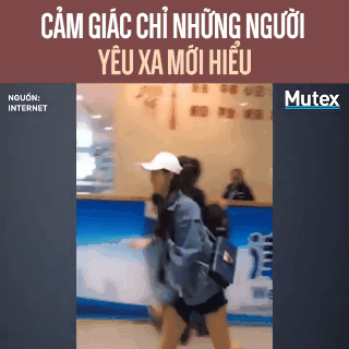 Chỉ những người yêu xa mới hiểu khoảnh khắc hội ngộ có ý nghĩa thế nào