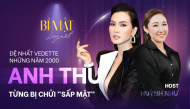 Đệ nhất vedette những năm 2000: Anh Thư từng bị chửi "sấp mặt"