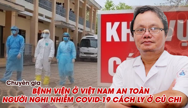 Bệnh viện ở Việt Nam đều an toàn, người nhiễm Covid-19 được cách ly