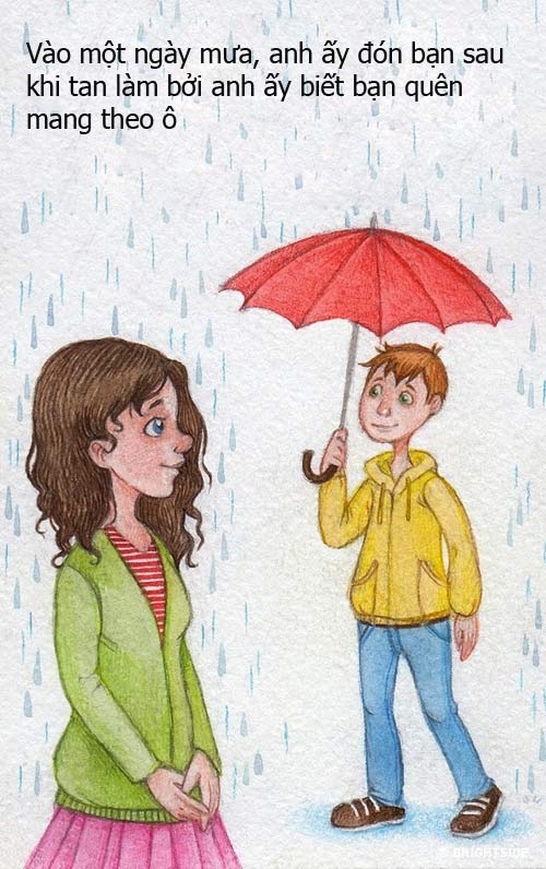 Hành động đơn giản nhưng đủ chứng minh tình cảm của anh ấy dành cho bạn.