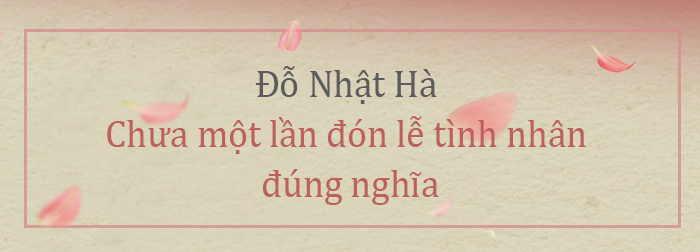 Lễ tình nhân và câu chuyện chưa kể của Đỗ Nhật Hà
