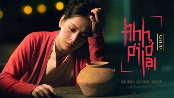 Chi Pu ra MV ballad: “Anh ơi ở lại” hay chuyện tình tủi hờn của Cám