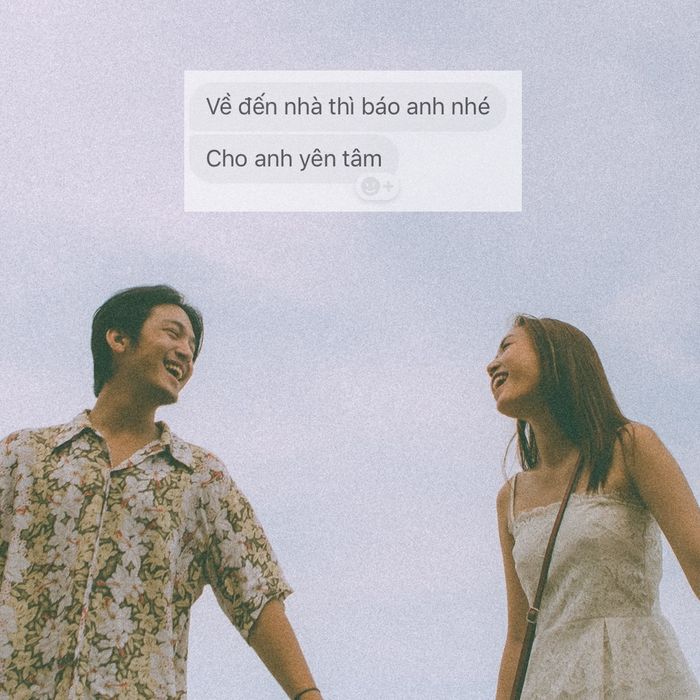 Cô gái hạnh phúc luôn nhận được câu nói này: Về đến nhà thì nhắn anh