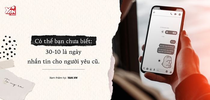 30/10 mừng ngày nhắn tin cho bồ cũ, sĩ diện gì tầm này