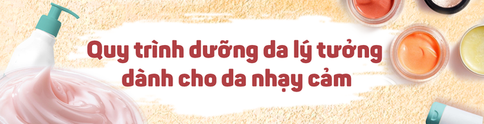 5 “đừng” khi chăm sóc da nhạy cảm: Lười dưỡng ẩm, lạm dụng tẩy da chết