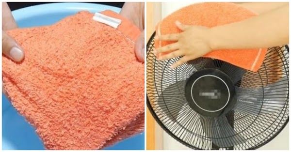 Hô biến quạt trở nên mát lạnh: Dùng khăn đắp, để thau đá trước quạt