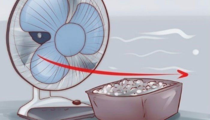Hô biến quạt trở nên mát lạnh: Dùng khăn đắp, để thau đá trước quạt