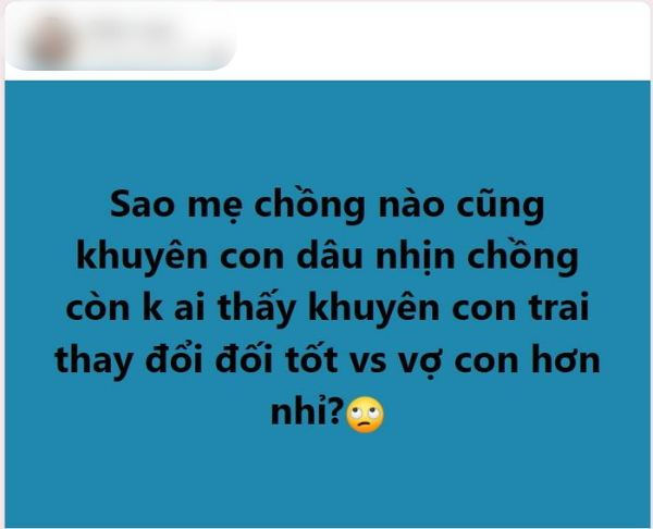 Sao mẹ chồng chỉ khuyên con dâu nhịn, không khuyên con trai thay đổi?
