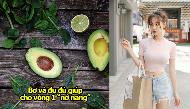 Các thực phẩm đảm bảo ăn vào là vòng 1 "nở nang" không cần phải tốn tiền đi nâng size