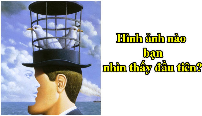 Hình ảnh đầu tiên bạn nhìn thấy cho biết tính cách ẩn sâu mà bạn chưa bao giờ bộc lộ ra