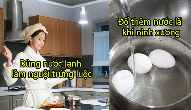 Dùng nước lạnh làm nguội trứng và loạt sai lầm khi nấu nướng phải bỏ ngay kẻo rước bệnh vào người