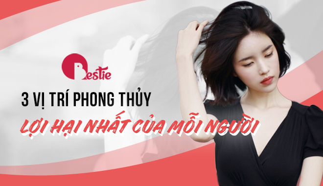 3 vị trí phong thủy lợi hại nhất của mỗi người, ai biết khai thác sẽ hưởng lợi cả đời