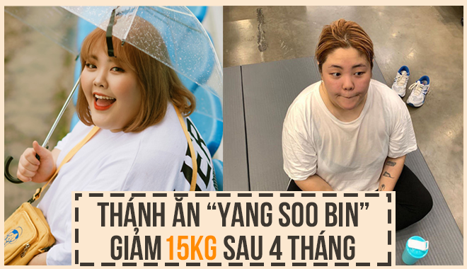 Ăn 2 bữa/ngày, "thánh ăn" Yang Soo Bin giảm gần 15kg sau 4 tháng 