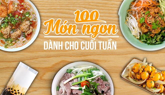 Tổng hợp 100 món ngon cuối tuần dễ làm cho chị em trổ tài (phần 1)