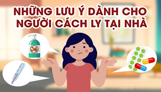 Infographic: Những điều cần lưu ý khi thực hiện cách ly tại nhà