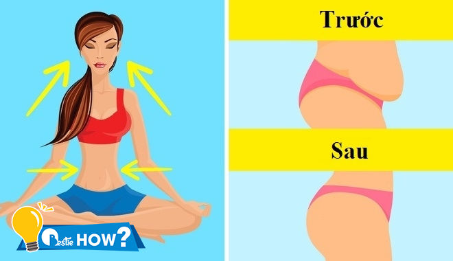 Chỉ bằng cách hóp bụng, số đo vòng eo giảm nhanh, mỡ thừa tan biến